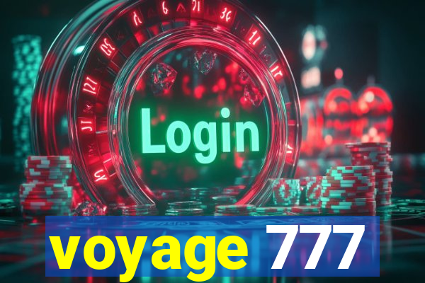 voyage 777